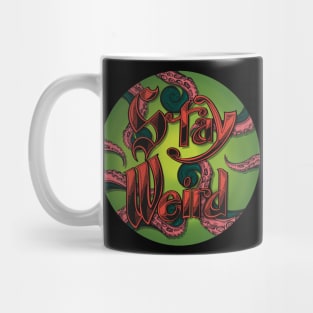 Stay Weird Yo Mug